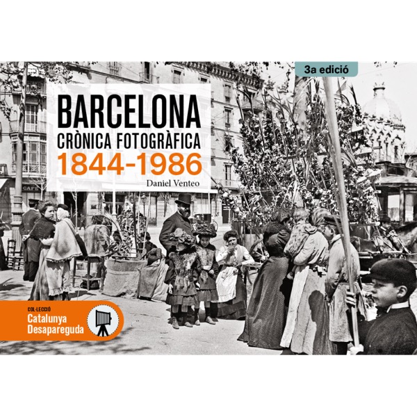 Barcelona cronica fotografica, 1844-1986